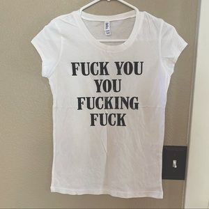 F you shirt. Profanity